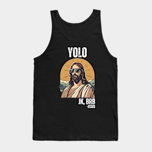 YOLO-JK-BRB-Jesus Tank Top